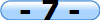 - 7 -